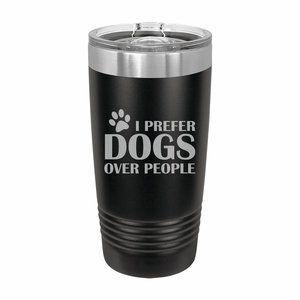 Funny Tumblers I Prefer Dogs Over People Paw Print Stainless Steel Travel Mug